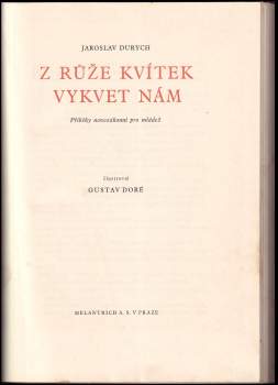 Jaroslav Durych: Z růže kvítek vykvet nám