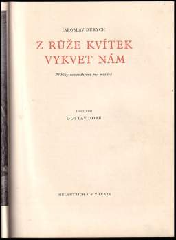 Jaroslav Durych: Z růže kvítek vykvet nám