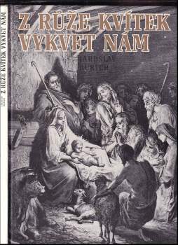 Jaroslav Durych: Z růže kvítek vykvet nám