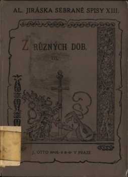 Alois Jirásek: Z různých dob