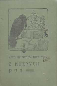 Václav Beneš-Třebízský: Z různých dob