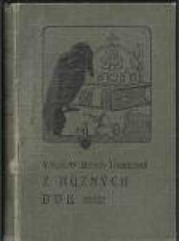 Z různých dob : Pořadí páté - historické povídky - Václav Beneš-Třebízský (1902, F. Topič) - ID: 346015