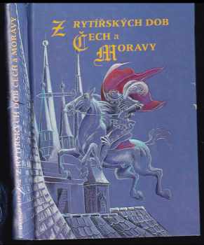 Z rytířských dob Čech a Moravy