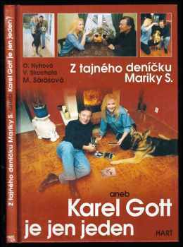 Z tajného deníčku Mariky S., aneb, Karel Gott je jen jeden- - Marika Sörösová, Olga Nytrová, Václav Strachota (2001, Hart) - ID: 639176
