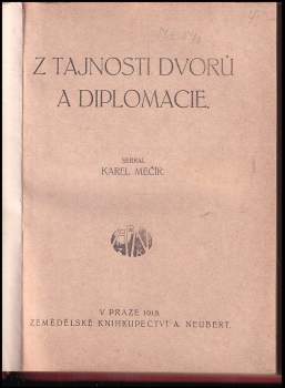 Karel Mečíř: Z tajnosti dvorů a diplomacie