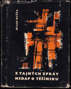 Z tajných zpráv NSDAP o Těšínsku