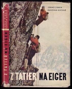 Radovan Kuchař: Z Tatier na Eiger