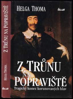 Helga Thoma: Z trůnu na popraviště