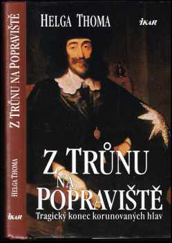 Z trůnu na popraviště