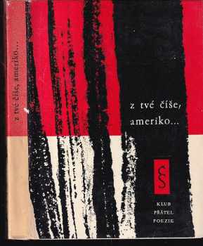 Z tvé číše, Ameriko : verše [...]