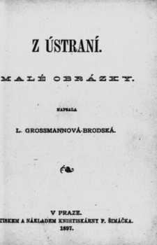 Ludmila Grossmannová Brodská: Z ústraní