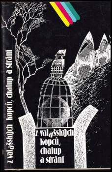 Z valašských kopců, chalup a strání