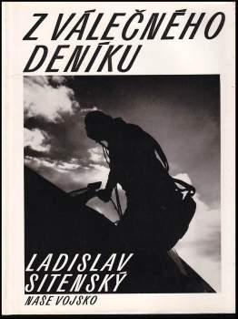 Ladislav Sitenský: Z válečného deníku