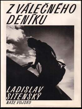 Ladislav Sitenský: Z válečného deníku