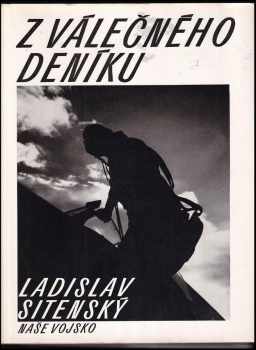 Z válečného deníku - František Fajtl, Ladislav Sitenský, Václav Straka (1991, Naše vojsko) - ID: 733245