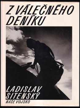 Ladislav Sitenský: Z válečného deníku