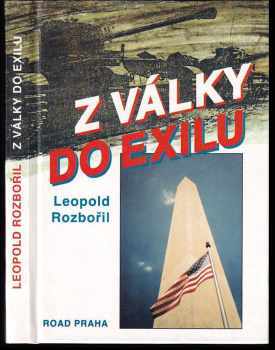 Leopold Rozbořil: Z války do exilu