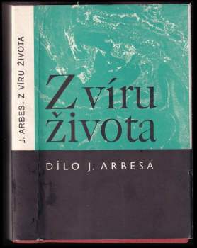 Jakub Arbes: Z víru života