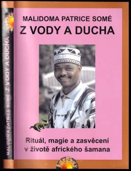 Malidoma Patrice Somé: Z vody a ducha