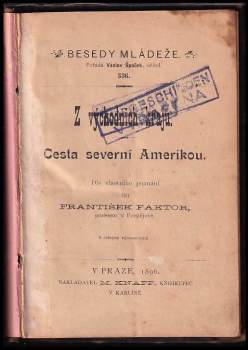 František Faktor: Z východních krajů ; Cesta severní Amerikou
