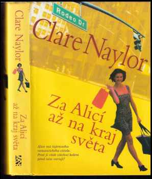 Clare Naylor: Za Alicí až na kraj světa