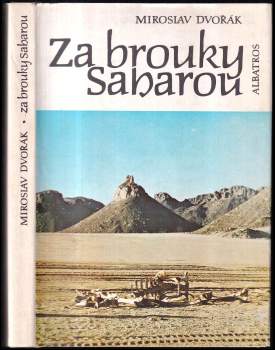 Miroslav Dvořák: Za brouky Saharou