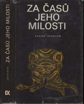 Eyvind Johnson: Za časů Jeho Milosti