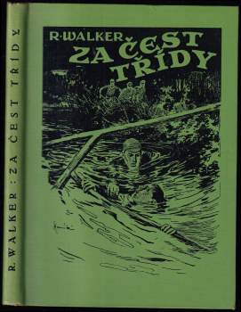 Rowland Walker: Za čest třídy