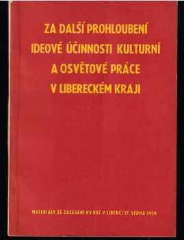 Za další prohloubení ideové účinnosti kulturní a osvětové práce v Libereckém kraji