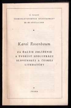 Karol Rosenbaum: Za ďalšie zblíženie a tvorivú spoluprácu slovenskej a českej literatúry