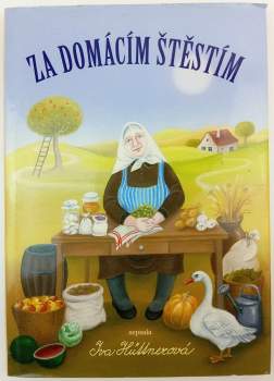 Iva Hüttnerová: Za domácím štěstím