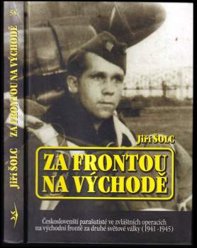 Jiří Šolc: Za frontou na východě