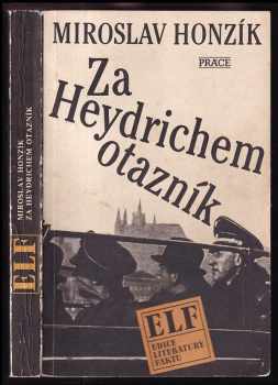 Miroslav Honzík: Za Heydrichem otazník