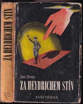 Jan Drejs: Za Heydrichem stín