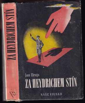 Jan Drejs: Za Heydrichem stín