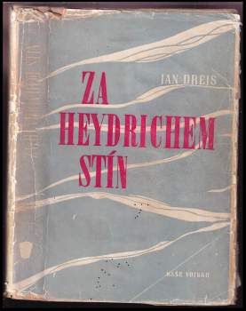 Jan Drejs: Za Heydrichem stín