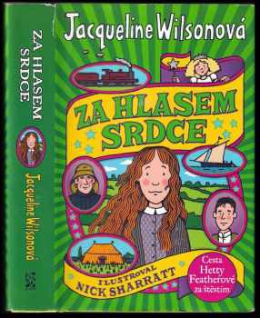 Za hlasem srdce : Hetty hledá šťastný konec - Jacqueline Wilson, Nick Sharratt (2013, BB art) - ID: 657051