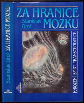 Stanislav Grof: Za hranice mozku