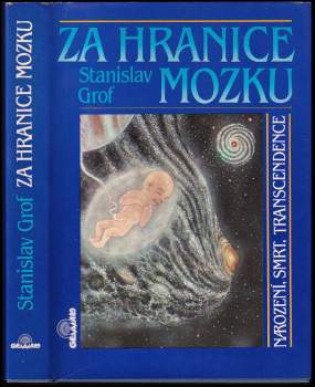 Stanislav Grof: Za hranice mozku