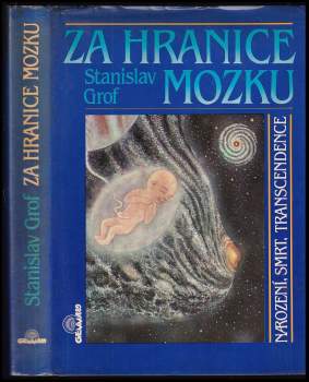 Stanislav Grof: Za hranice mozku