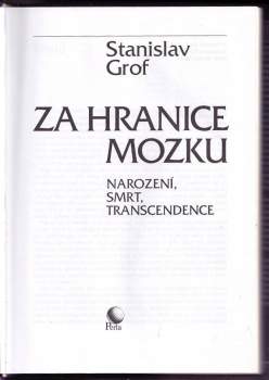 Stanislav Grof: Za hranice mozku