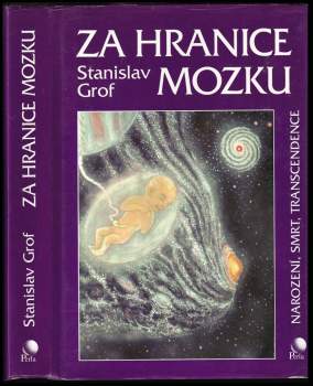 Stanislav Grof: Za hranice mozku