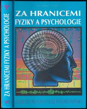 Za hranicemi fyziky a psychologie