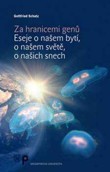Gottfried Schatz: Za hranicemi genů