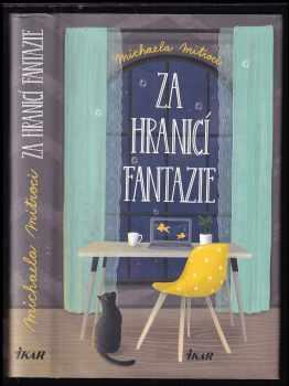 Michaela Mitroci: Za hranicí fantazie