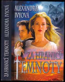 Za hranicí temnoty - Alexandra Ivy (2011, Levné knihy) - ID: 811019