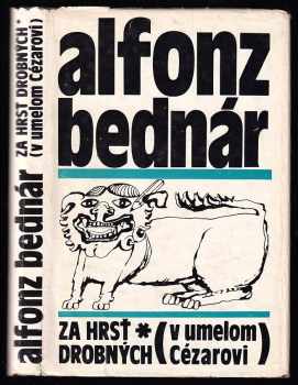 Za hrsť drobných - v umelom Cézarovi - Alfonz Bednár (1974, Smena) - ID: 412369