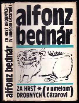 Za hrsť drobných - v umelom Cézarovi - Alfonz Bednár (1974, Smena) - ID: 439853