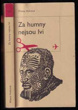 Za humny nejsou lvi