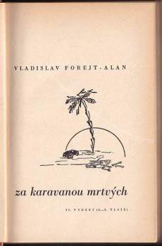 Vladislav Forejt-Alan: Za karavanou mrtvých